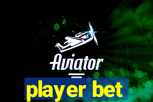 player bet